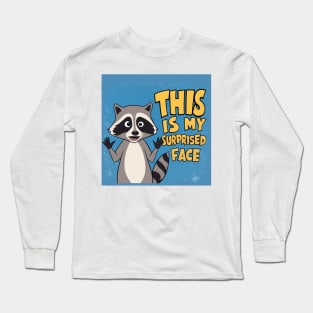 This is my surprised face Long Sleeve T-Shirt